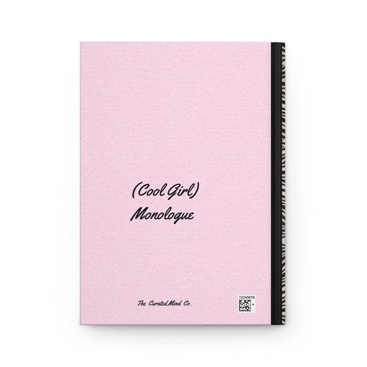 Hardcover Journal — “(Cool Girl) Monologue” Pastel Pink Notebook for Self-Reflection & Gift