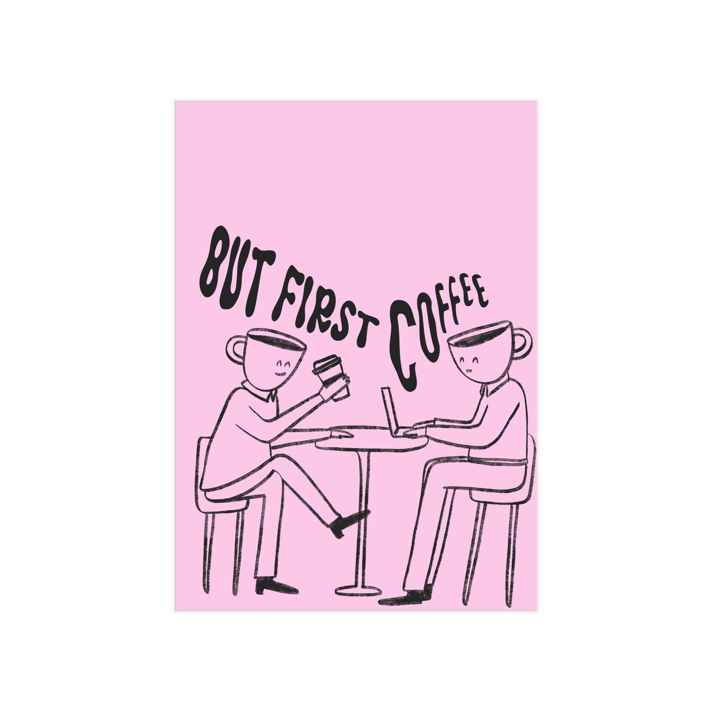 But First, Coffee — Art Print (People with Coffee Cup Heads, Pink Background)