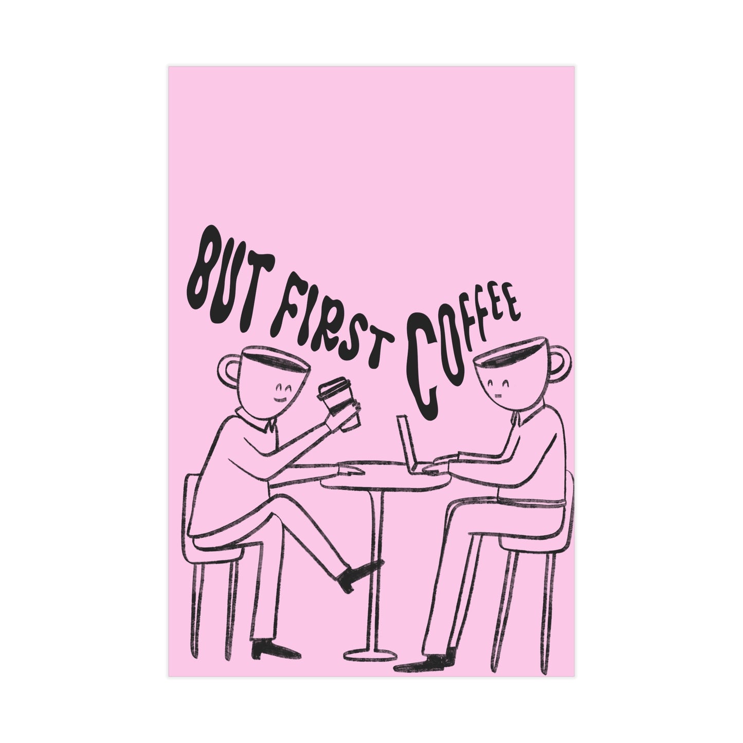 But First, Coffee — Art Print (People with Coffee Cup Heads, Pink Background)