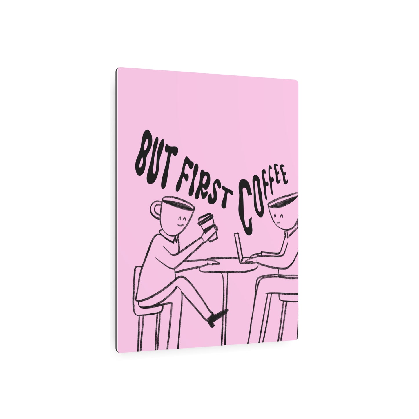 But First Coffee Metal Art Sign - Pink Café Wall Decor for Coffee Lovers