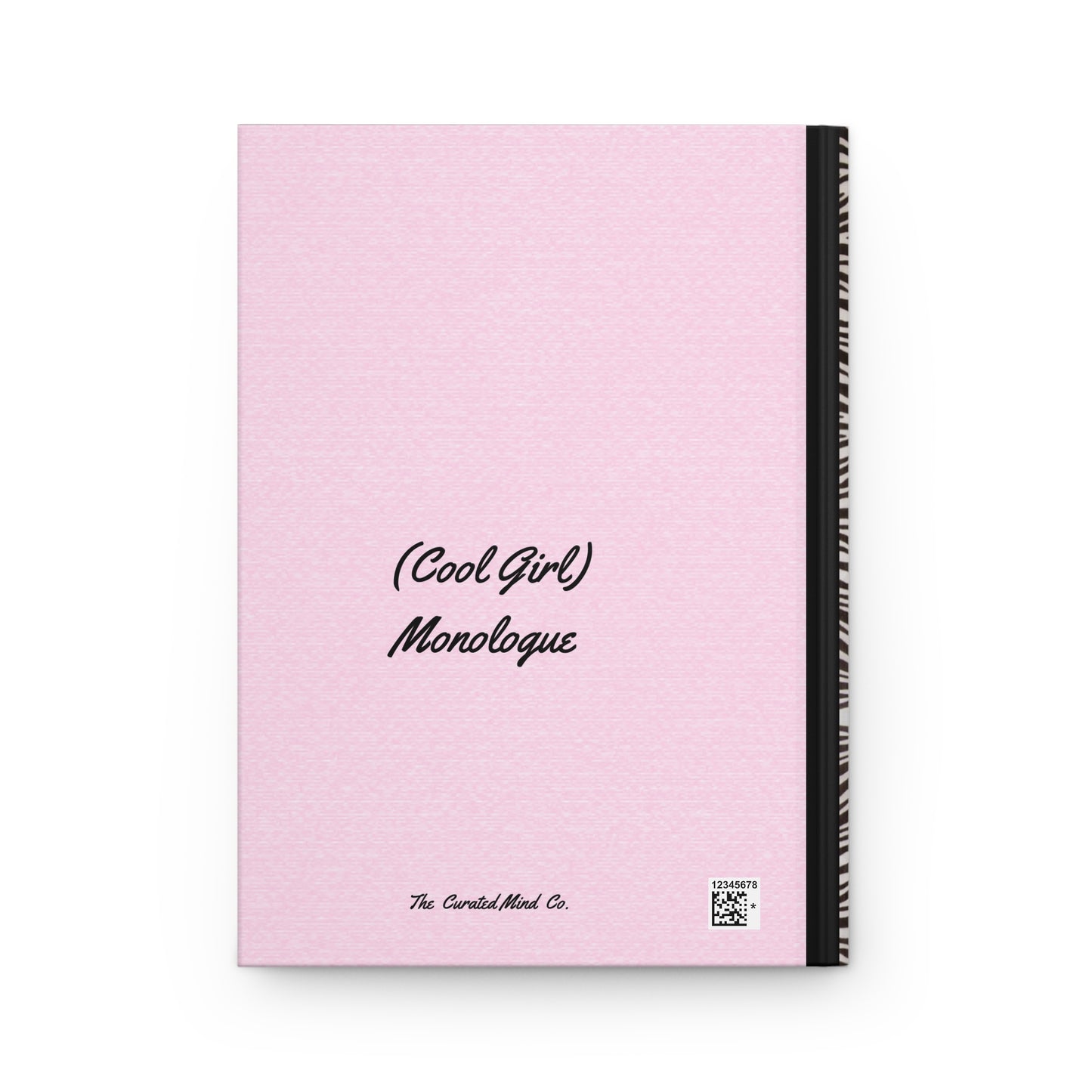 Hardcover Journal — “(Cool Girl) Monologue” Pastel Pink Notebook for Self-Reflection & Gift
