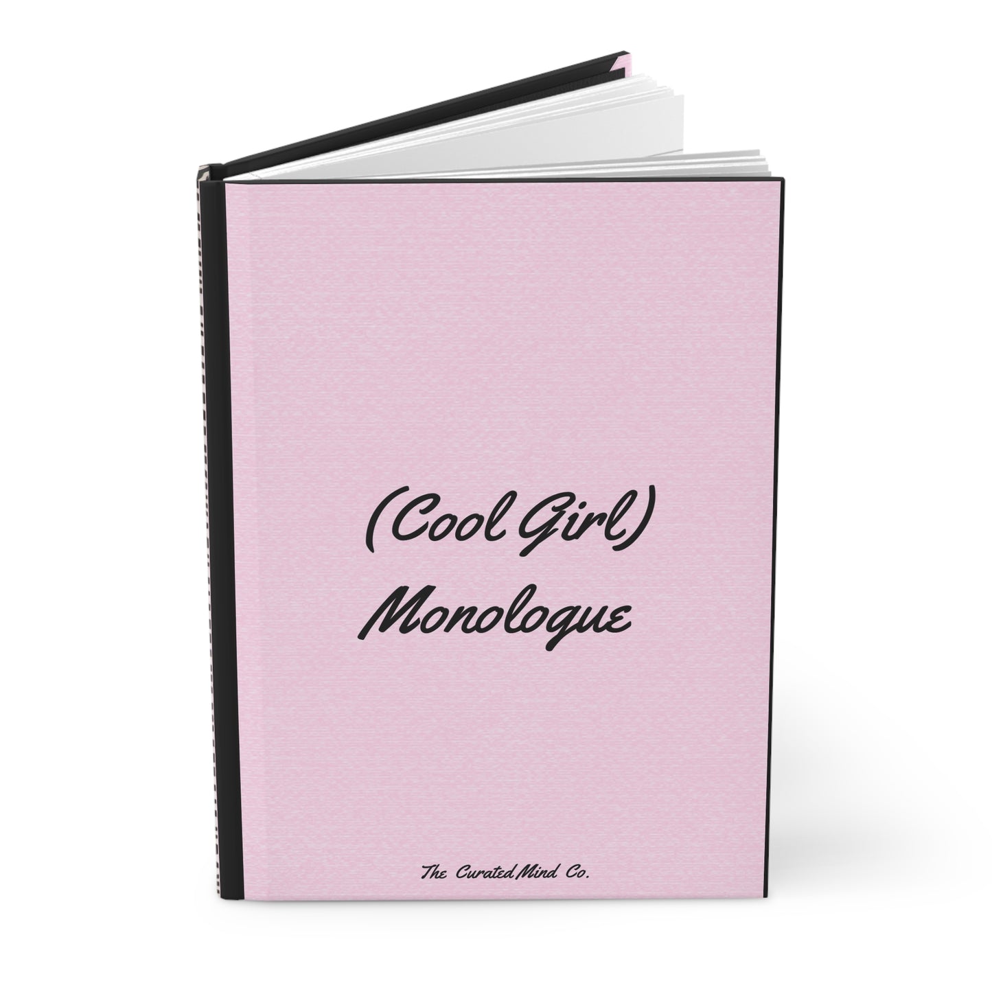 Hardcover Journal — “(Cool Girl) Monologue” Pastel Pink Notebook for Self-Reflection & Gift