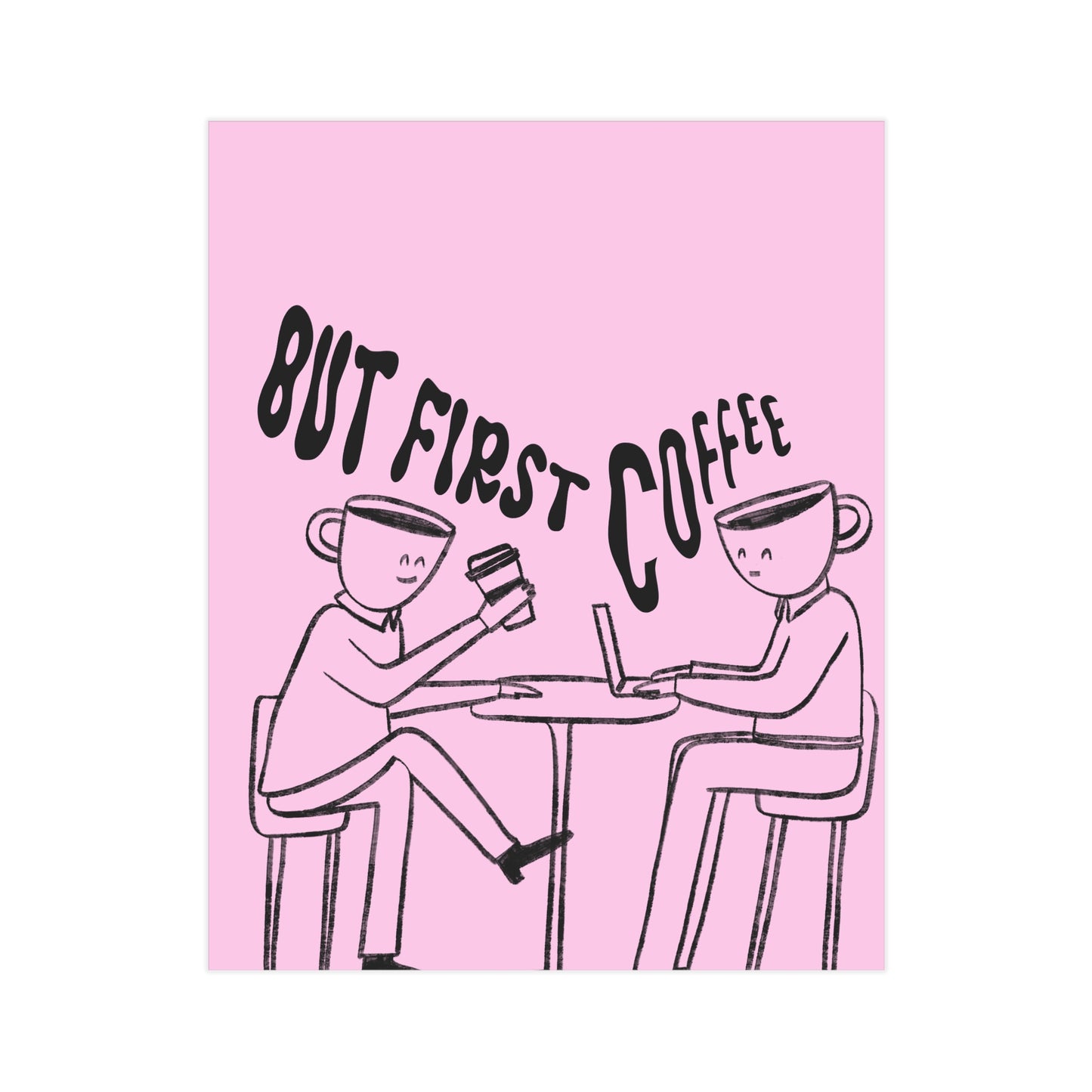 But First, Coffee — Art Print (People with Coffee Cup Heads, Pink Background)